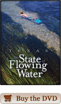 Purchase the Texas the State of Flowing Water DVD